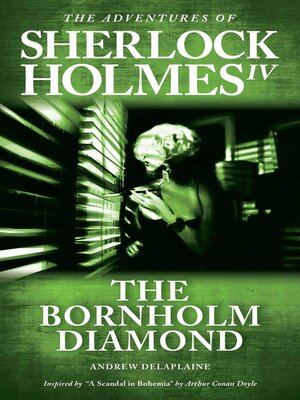 cover image of The Bornholm Diamond--Inspired by "A Scandal in Bohemia" by Arthur Conan Doyle